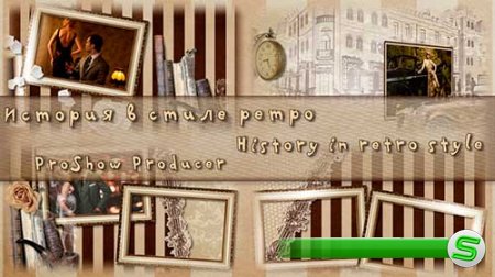 Проект для ProShow Producer - История в стиле ретро